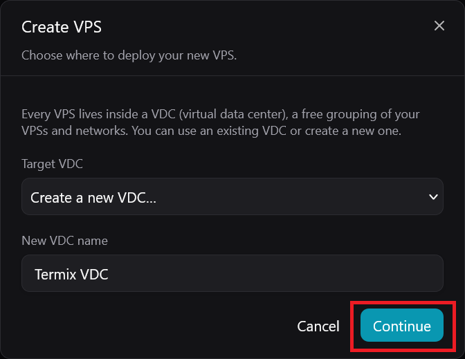 The Create VPS dialog with Create a new VDC selected and the name set to Termix VDC